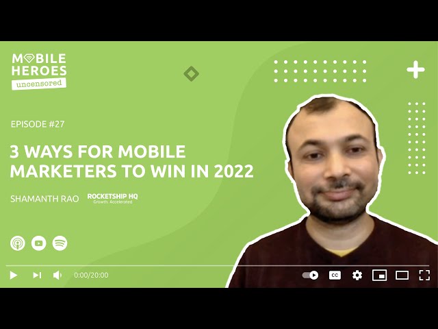 3 Ways for Mobile Marketers To Win in 2022 (And a Recap of Yays and Boos From 2021)