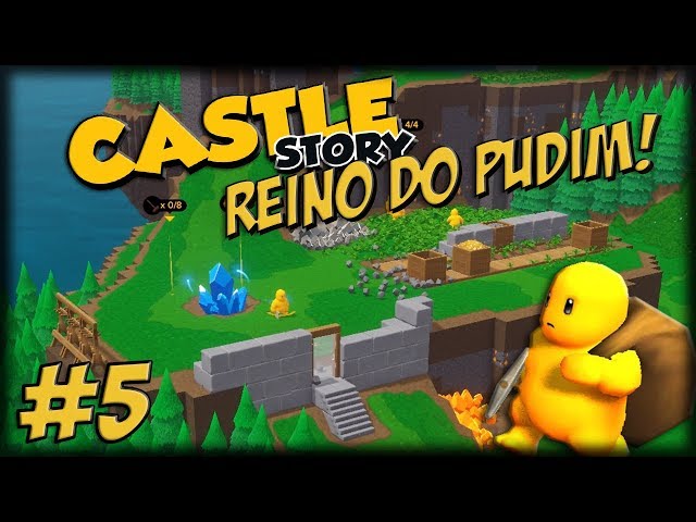 Castle Story 1.0 - O Reino do Pudim - Ep 5 - O Lugar Perfeito!!!