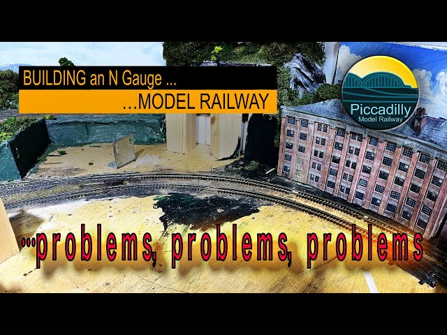 BUILDING AN N GAUGE MODEL RAILWAY –  PROBLEMS, PROBLEMS, PROBLEMS WITH TRACK.