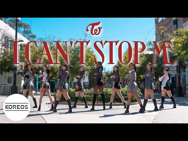 [KPOP IN PUBLIC | ONE TAKE] TWICE - I CAN'T STOP ME Dance Cover 댄스커버 | Koreos
