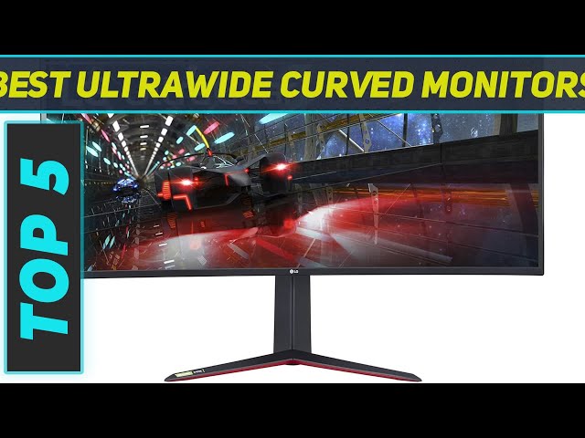 Top 5 Best Ultrawide Curved Monitors in 2024