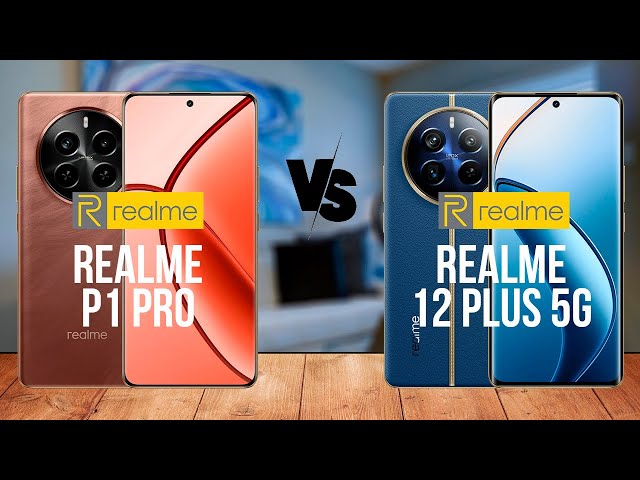 Realme P1 Pro против Realme 12 Plus 5G