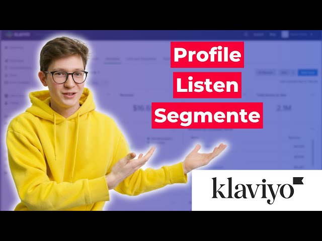 So nutzt du Profile, Listen & Segmente für maximalen Umsatz auf Klaviyo! | Vollständiger 2024 Guide