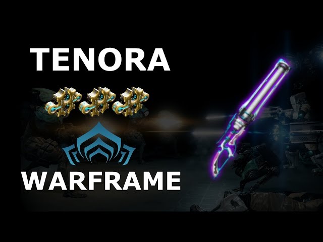 Warframe - Quick Look At Tenora (3 Forma)