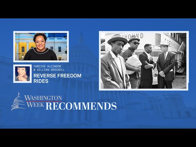 Washington Week Recommends: How Martha's Vineyard migrant flights emulate 'Reverse Freedom Rides'
