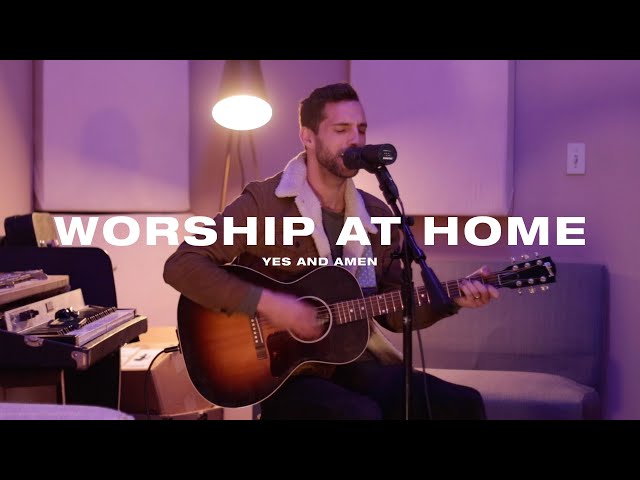 Worship at Home - Yes and Amen