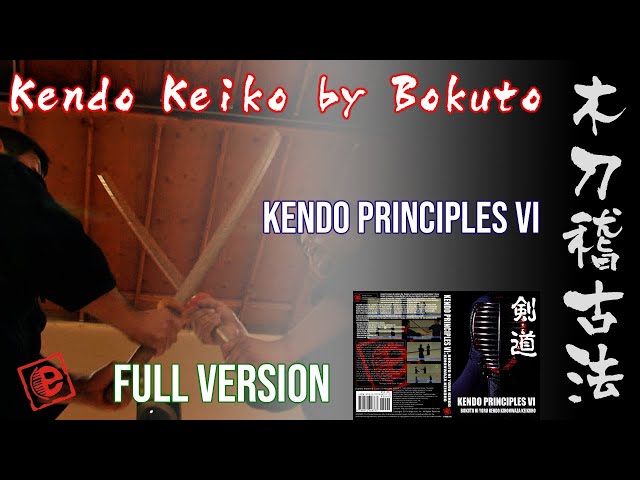 Bokuto Ni Yoru Kendo Kihon Waza Keiko (Full Version)  KENDO PRINCIPLES 6
