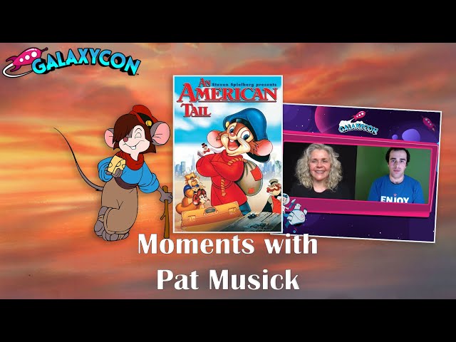 An American Tail: Moments with Pat Musick (April - December 2021) - #ThrowbackThursday