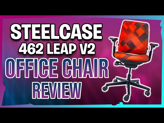 Steelcase 462 Leap V2 Office Chair Review