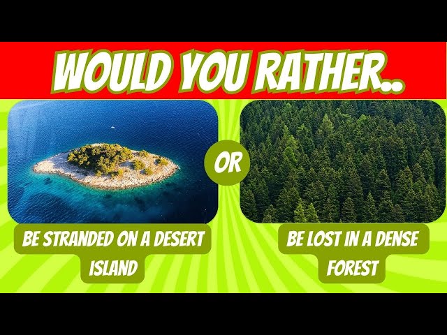 Would You Rather Hardest Choices Edition