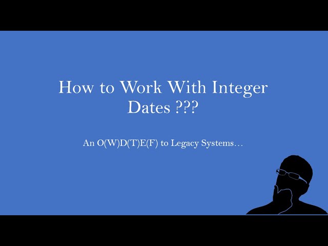 How to Work with Dates Saved as Integers | Legacy Databases
