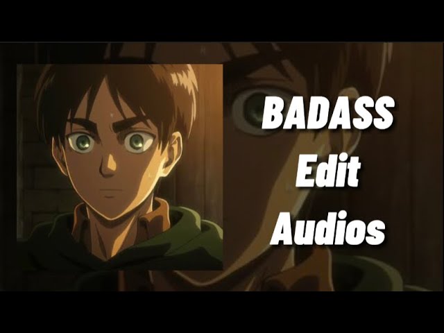 badass edit audios