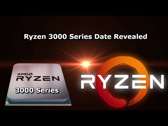Ryzen 3rd Gen CPU Release Date Revealed - TNU EP 30