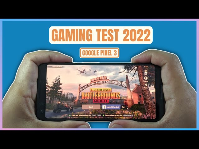 Google Pixel 3 Gaming Test 2022