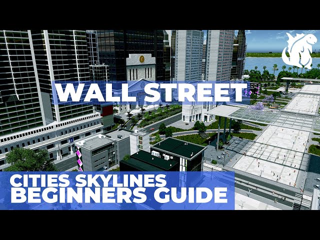 How to Establish A Financial District in Cities Skylines | Cities Skylines Beginners Guide