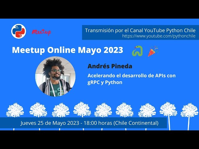 Meetup Online Mayo 2023 - Acelerando el desarrollo de APIs con gRPC y Python