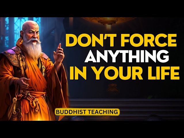 Don't Force Anything in Your Life| Zen Wisdom| Buddhist Zen Story | Buddhism Hub
