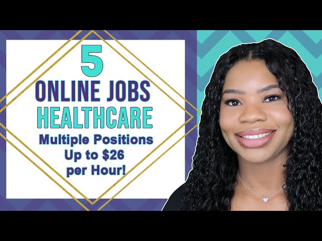 5 BEST Healthcare Work From Home Jobs! Up To $26 Per Hour! Little Experience Required! (2022)