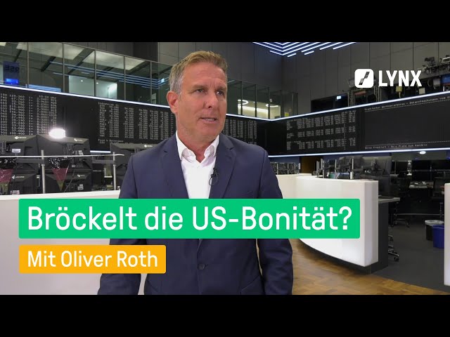 Fitch stuft US-Bonität herab: Dollar unter Druck? - Interview mit Oliver Roth | LYNX fragt nach