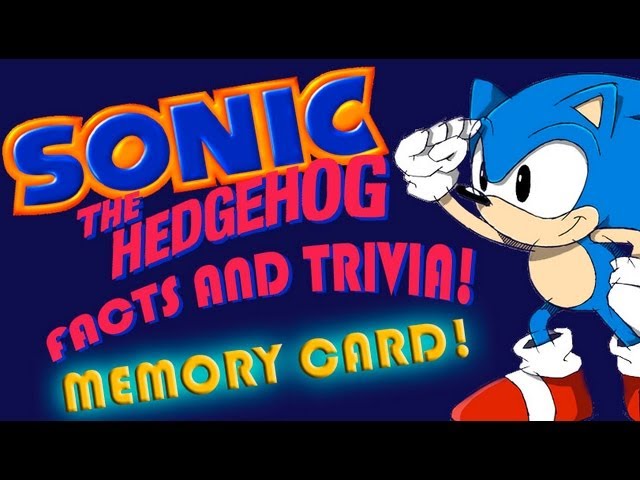 Sonic the Hedgehog - Facts and Trivia! - Memory Card