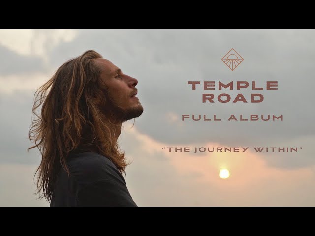 Naâman - Temple Road (Full Album)  - "The Journey Within" (A Film by Valentin Campagnie)