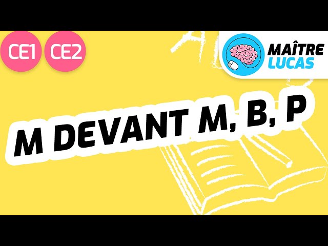 M devant m, b, p CE1 - CE2 - Cycle 2 - Français - Orthographe - Etude de la langue