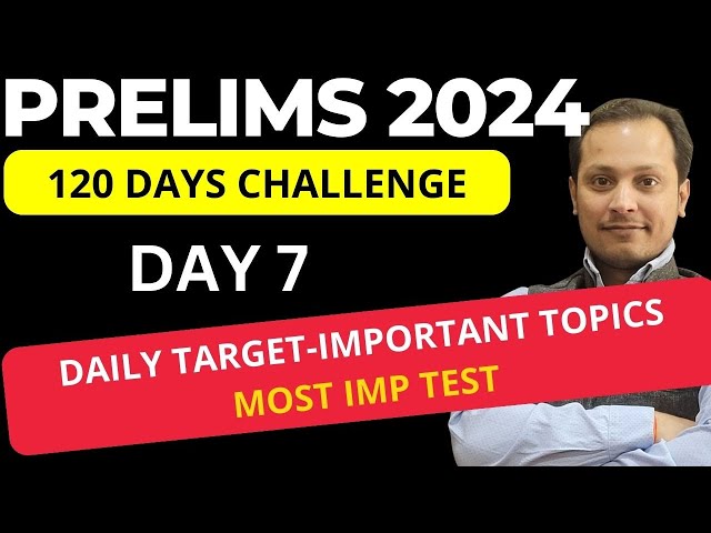 Day 7 120 days challenge upsc prelims