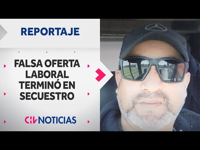 REPORTAJE | Falsa oferta laboral terminó en secuestro: ¿Qué pasó con Henry Vásquez?