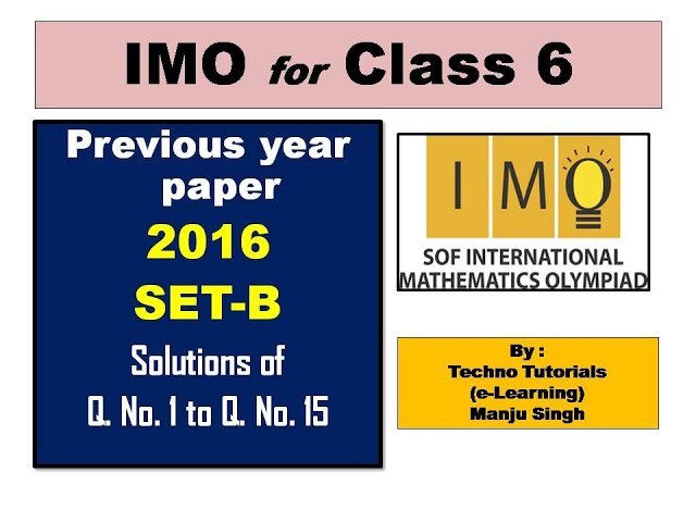 IMO class 6 | Previous year paper 2016 Set B | Logical Reasoning | Q.no.1 to Q.no.15| math olympiad