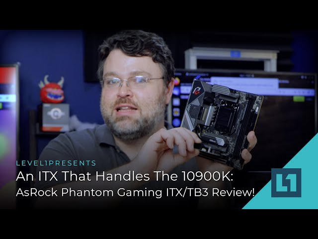 An ITX That Handles The 10900K: AsRock Z490 Phantom Gaming ITX/TB3 Review!