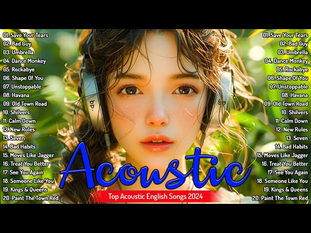 Best Acoustic English Songs 2024 - Acoustic Popular Songs - Top Hits Acoustic Music 2024