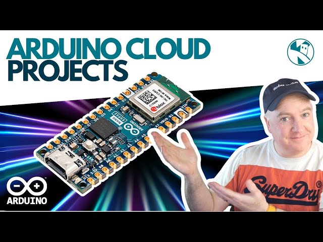 Creating IoTs using Arduino Cloud and the Nano ESP32