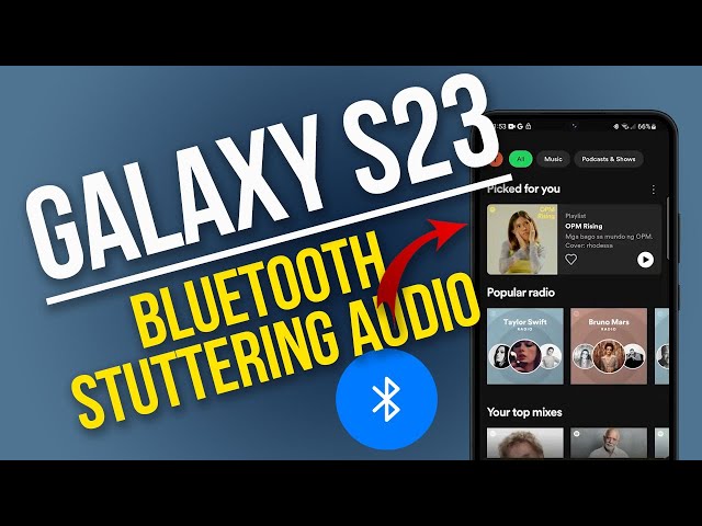 How to Fix Galaxy S23 Bluetooth Stuttering Audio