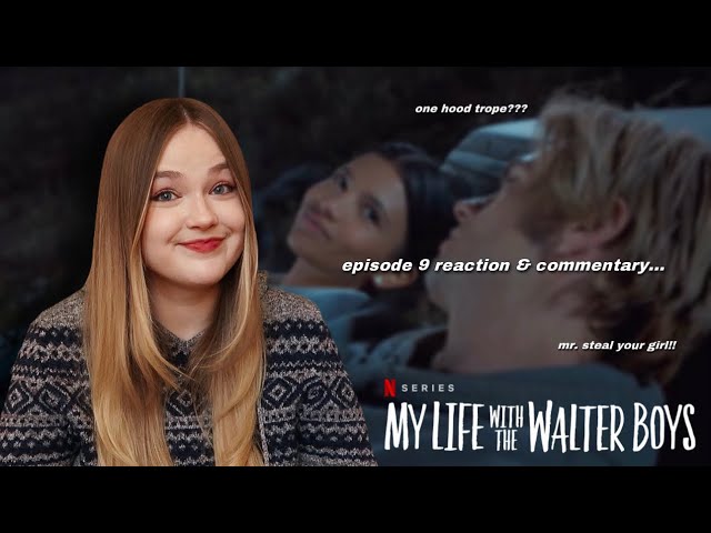 SIRI, PLAY "STEAL MY GIRL" / episode 9 MY LIFE WITH THE WALTER BOYS reaction & commentary