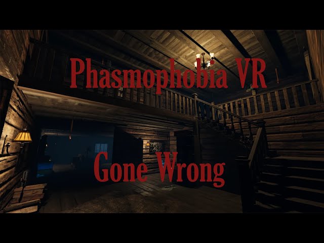 VR Phasmophobia Almost Made me Vomit..