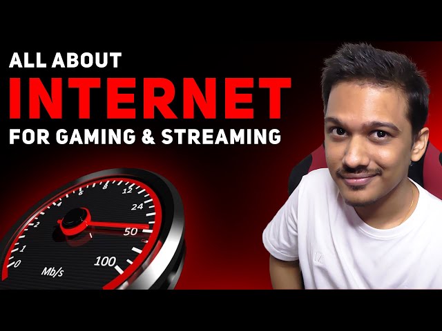 Is Your Internet Good Enough For Gaming & Streaming ?