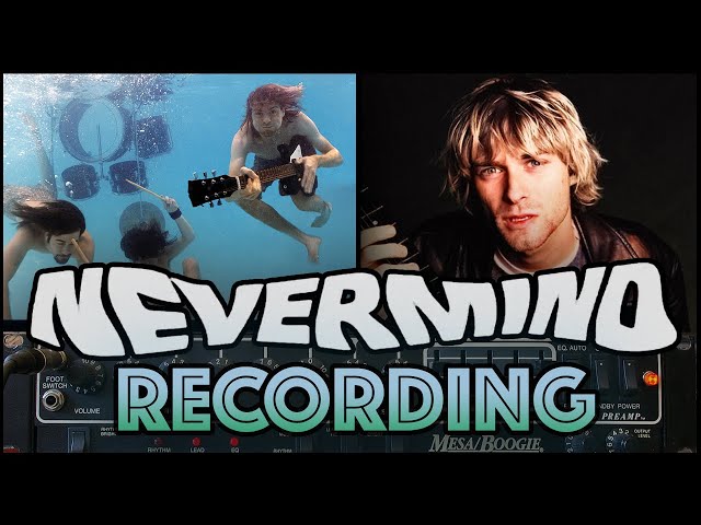 Behind The Recording of Nirvana's Nevermind!