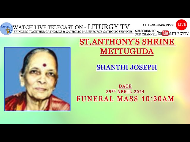 Shanthi Joseph | Funeral Mass | St.Anthony's Shrine Mettuguda | 29-4-24