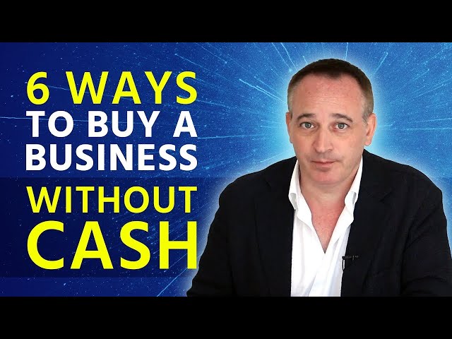 Buy A Business Without Cash / Buying a Business / Jonathan Jay / 2023