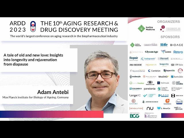 Adam Antebi at ARDD2023: A tale of old and new love: Insights into longevity and rejuvenation from..