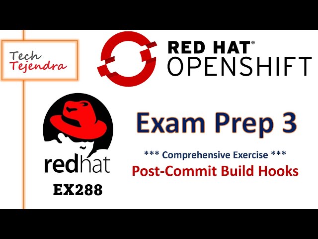 RedHat OpenShift Ex288 Exam preparation - Post-Commit Build Hookssolution. Exam 288 questions