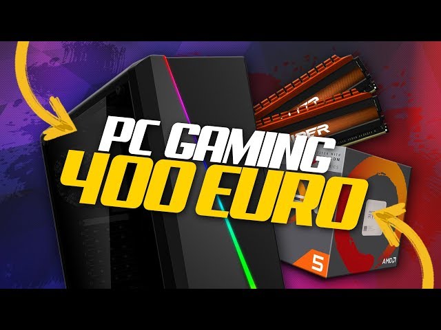 PC gaming da 400 EURO | Configurazioni per il 2019