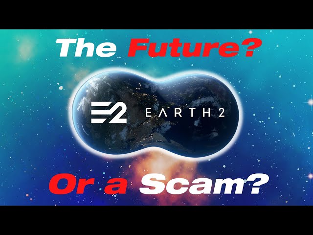 Is Earth 2 a Metaverse Scam?