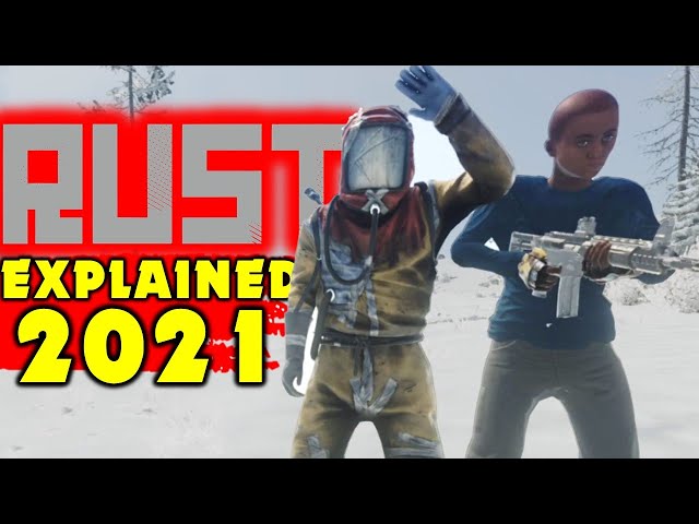 RUST EXPLAINED! Basics Of How The Game Works For PC/XboxPS4 Noobs In 2021