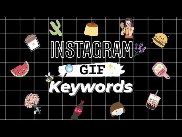 ☆ 47 Instagram Gif / Sticker Keywords You Should Know ☆
