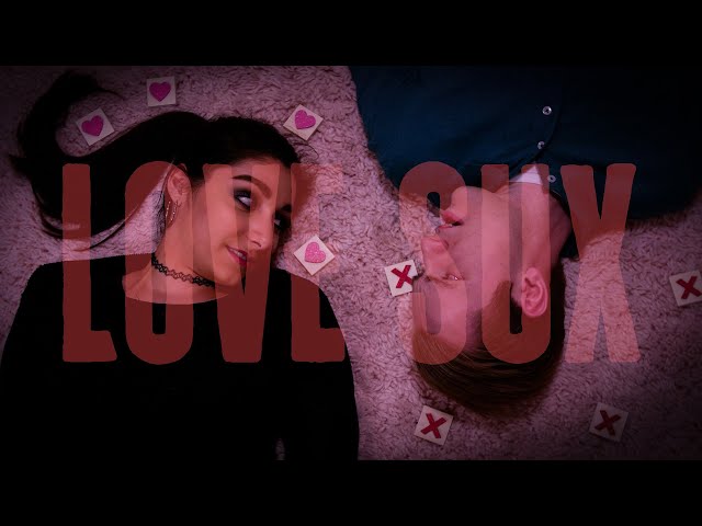 Love Sux  ► Short Film by Moxie Watts