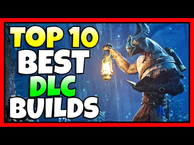 TOP 10 BEST DLC Builds You NEED To Try In Remnant 2