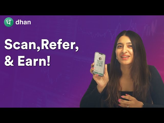 How to Scan, Refer, & Earn with Dhan ?