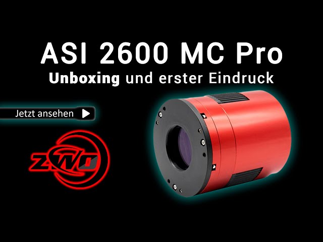 ZWO ASI 2600 MC Pro 📷 Unboxing und erster Eindruck