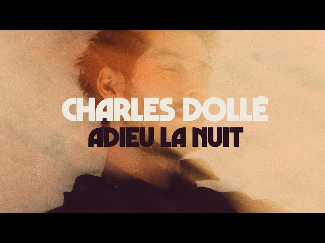 Charles Dollé - Adieu la nuit (Lyrics video)